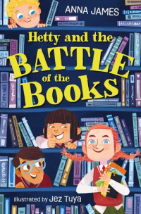 Anna James — Hetty and the Battle of the Books