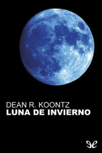 Dean R. Koontz — Luna de invierno
