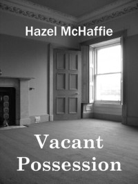 Hazel McHaffie — Vacant Possession