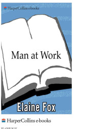 Fox Elaine — Man at Work