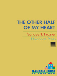 Frazier, Sundee T — The Other Half of My Heart