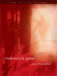 Paul McCusker — Memory's Gate