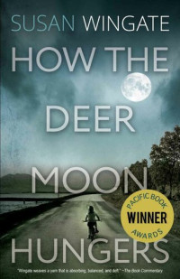 Susan Wingate — How the Deer Moon Hungers
