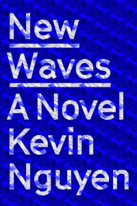 Kevin Nguyen — New Waves