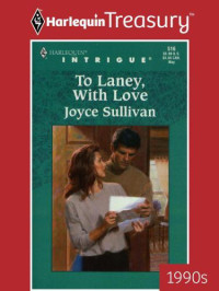 Sullivan Joyce — To Laney, With Love