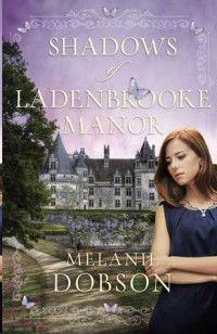 Dobson Melanie — Shadows of Ladenbrooke Manor