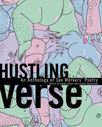 Amber Dawn, Justin Ducharme — Hustling Verse: An Anthology of Sex Workers' Poetry