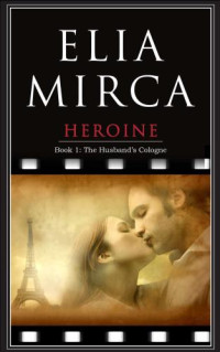 Mirca Elia — The Husband's Cologne