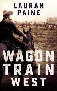 Lauran Paine — Wagon Train West