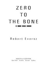 Eversz, Robert M — Zero to the Bone