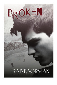 Norman Raine — Broken