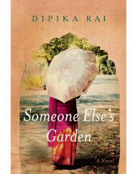 Rai Dipika — Someone Else's Garden