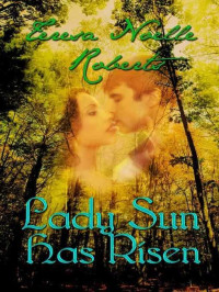 Roberts, Teresa Noelle — Lady Sun Has Risen