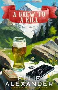 Ellie Alexander — A Brew to a Kill (Sloan Krause Mystery 6.5)