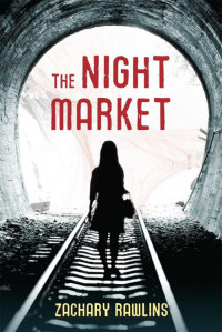 Rawlins Zachary — The Night Market