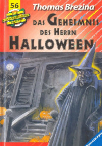 Brezina Thomas C; Schulz Burkhard — Das Geheimnis des Herrn Halloween