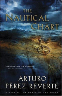 Perez-Reverte, Arturo — The Nautical Chart