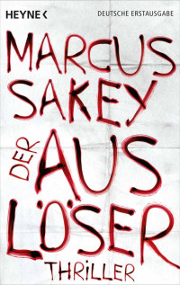 Sakey Marcus — Der Ausloeser