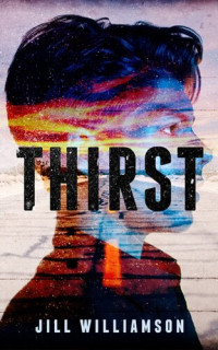 Jill Williamson — Thirst