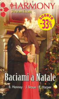 F, B Hannay - Braun J.- Harper — Baciami a Natale