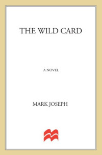 Mark Joseph — The Wild Card