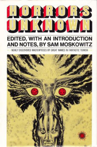 Moskowitz, Sam (Editor) — Horrors Unknown