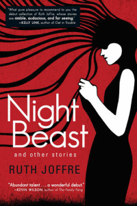 Ruth Joffre — Night Beast: And Other Stories