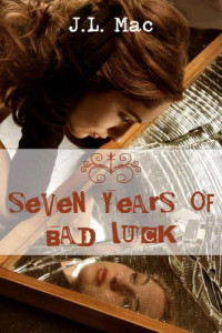 Mac, J L — Seven Years of Bad Luck