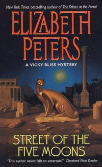 Elizabeth Peters  — Street of the Five Moons (Vicky Bliss Mystery 2)