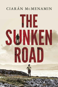 Ciaran McMenamin — The Sunken Road