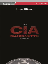 Blisse Ingo — Die CIA Marionette