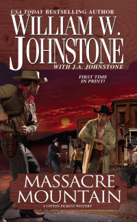 William W. Johnstone, J. A. Johnstone — Cotton Pickens 01 Massacre Mountain