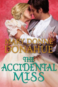 Mary Donne Donahue — The Accidental Miss