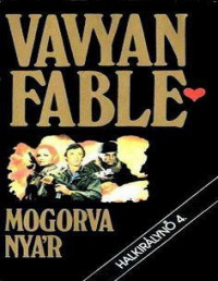 Vavyan Fable — Mogorva nyár