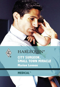 Lennox Marion — City Surgeon, Small Town Miracle