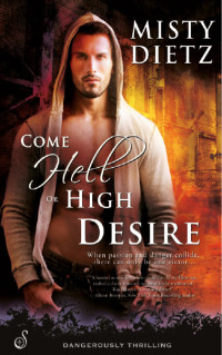 Dietz Misty — Come Hell or High Desire