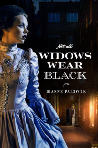 Dianne Palovcik — Not All Widows Wear Black