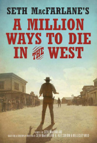Seth MacFarlane — A Million Ways to Die in the West