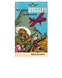 Johns, W E — Biggles 22 - Biggles op Patrouille