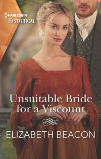 Elizabeth Beacon — Unsuitable Bride for a Viscount