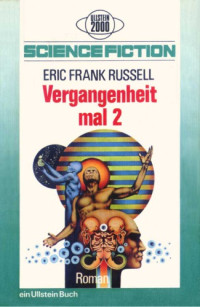 Russell, Eric Frank — Vergangenheit mal 2