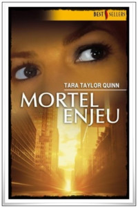 Quinn, Tara Taylor — Mortel enjeu