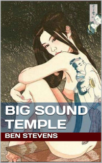 Stevens Ben — Big Sound Temple