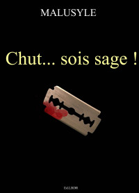 Malusyle — Chut... Sois sage.