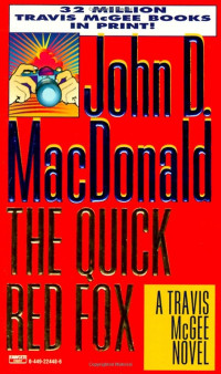 John D. MacDonald — The Quick Red Fox - Travis McGee #04