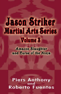 Anthony Piers, Fuentes Roberto — Amazon Slaughter and Curse of the Ninja