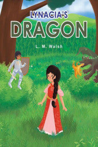 L. M. Walsh — Lynacia's Dragon