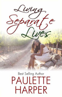 Harper Paulette — Living Separate Lives