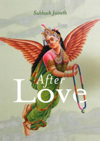 Jaireth Subhash — After Love
