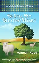 Hannah Reed  — Be Still My Bleating Heart (Scottish Highlands Mystery 4)